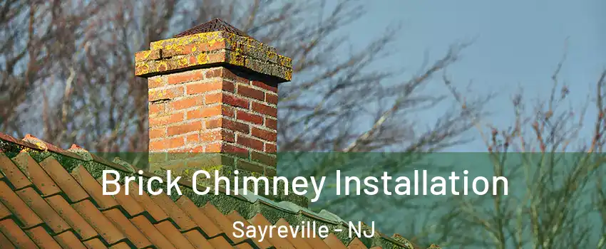  Brick Chimney Installation Sayreville - NJ