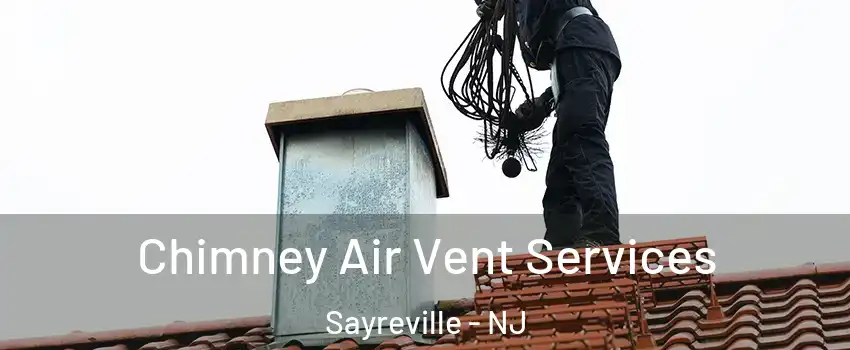  Chimney Air Vent Services Sayreville - NJ