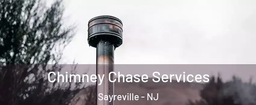  Chimney Chase Services Sayreville - NJ