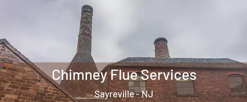  Chimney Flue Services Sayreville - NJ