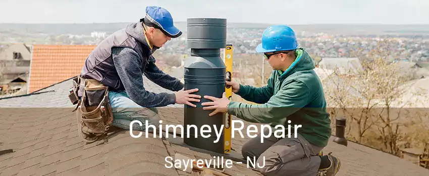  Chimney Repair Sayreville - NJ