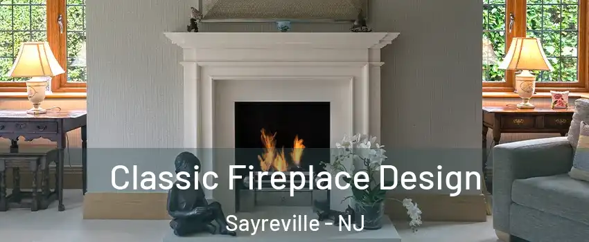  Classic Fireplace Design Sayreville - NJ