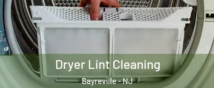  Dryer Lint Cleaning Sayreville - NJ