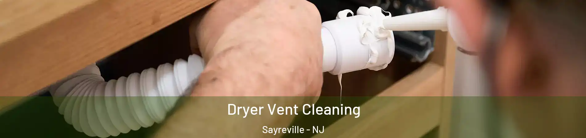  Dryer Vent Cleaning Sayreville - NJ