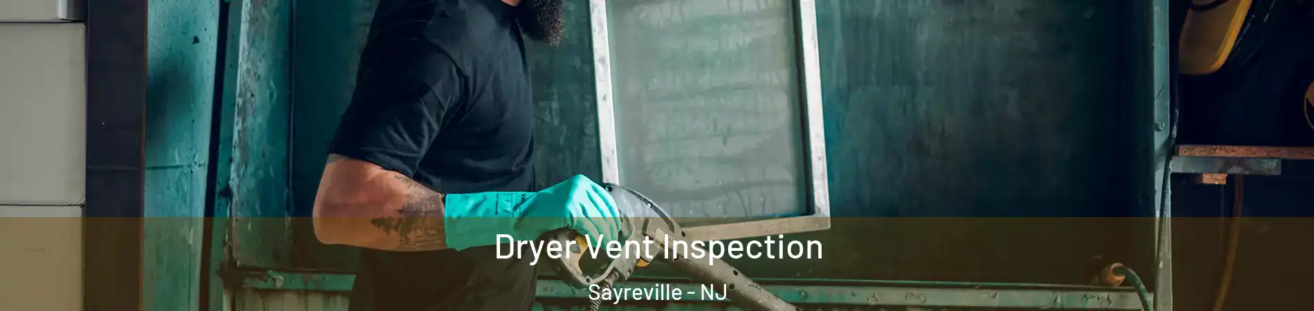  Dryer Vent Inspection Sayreville - NJ