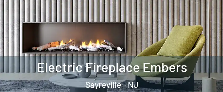 Electric Fireplace Embers Sayreville - NJ