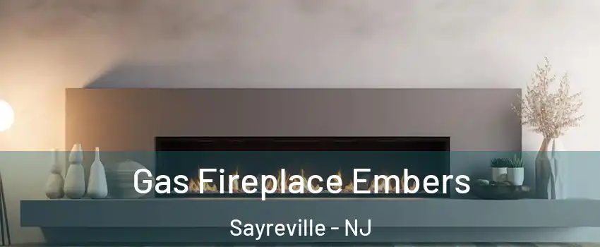  Gas Fireplace Embers Sayreville - NJ
