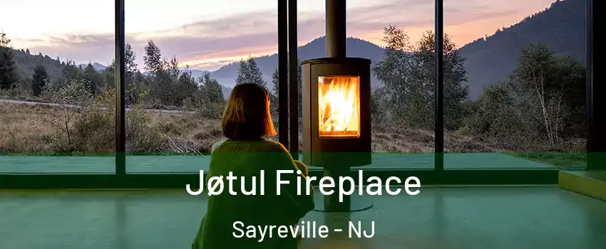  Jøtul Fireplace Sayreville - NJ