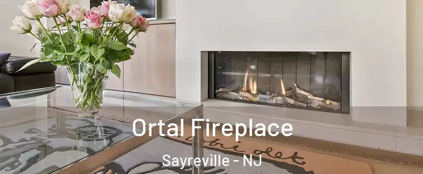 Ortal Fireplace Sayreville - NJ