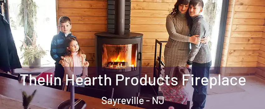  Thelin Hearth Products Fireplace Sayreville - NJ