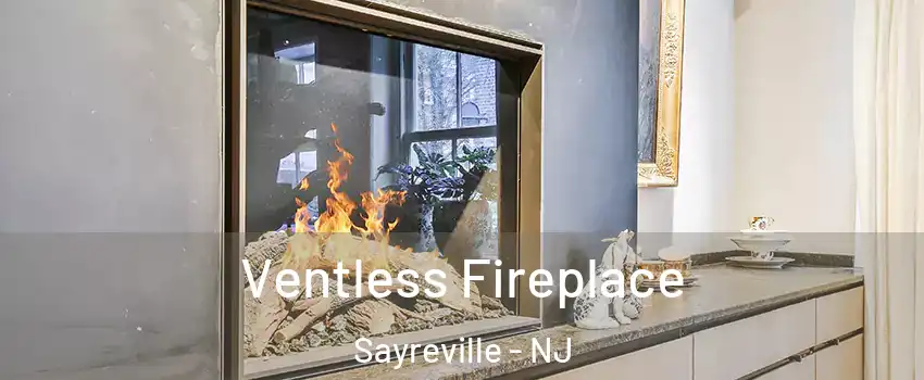  Ventless Fireplace Sayreville - NJ