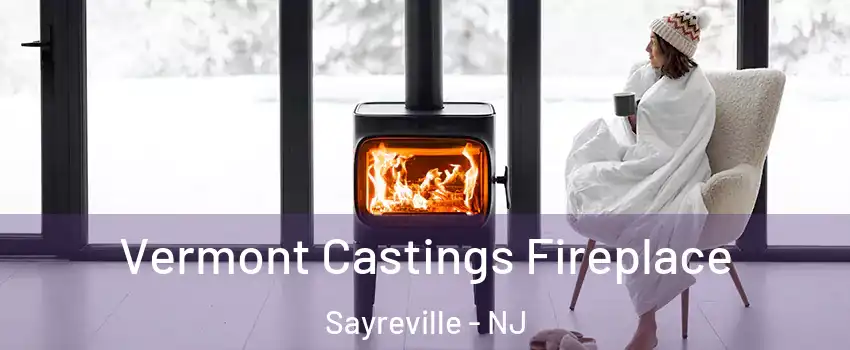  Vermont Castings Fireplace Sayreville - NJ